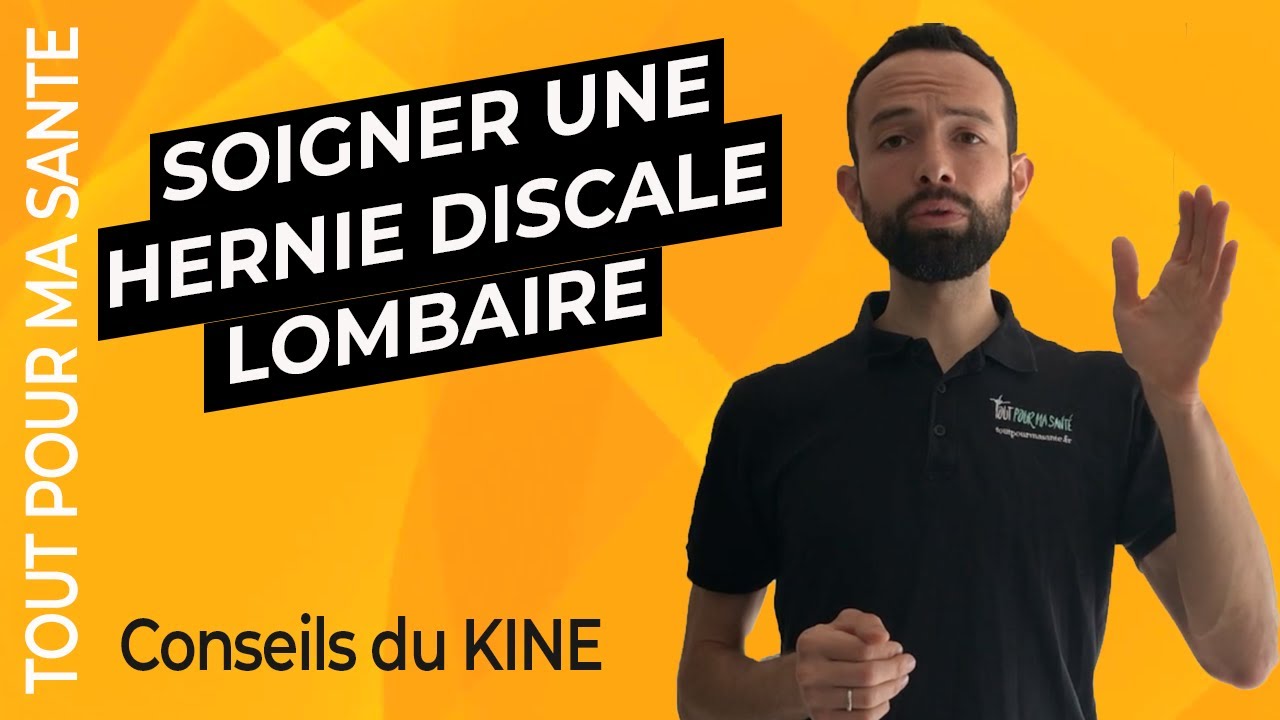 Hernie discale lombaire : le traitement pour se soigner (Kiné)