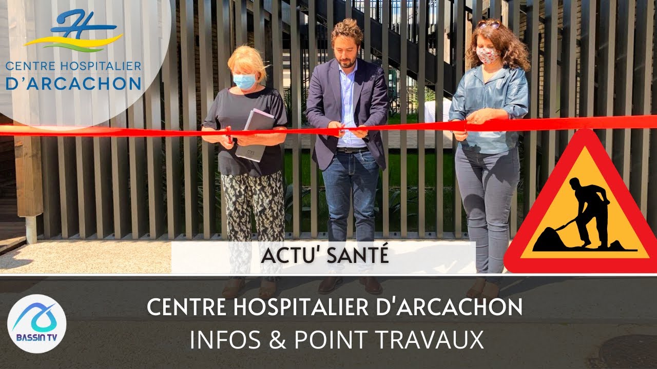Centre Hospitalier d'Arcachon : INFOS & POINT TRAVAUX