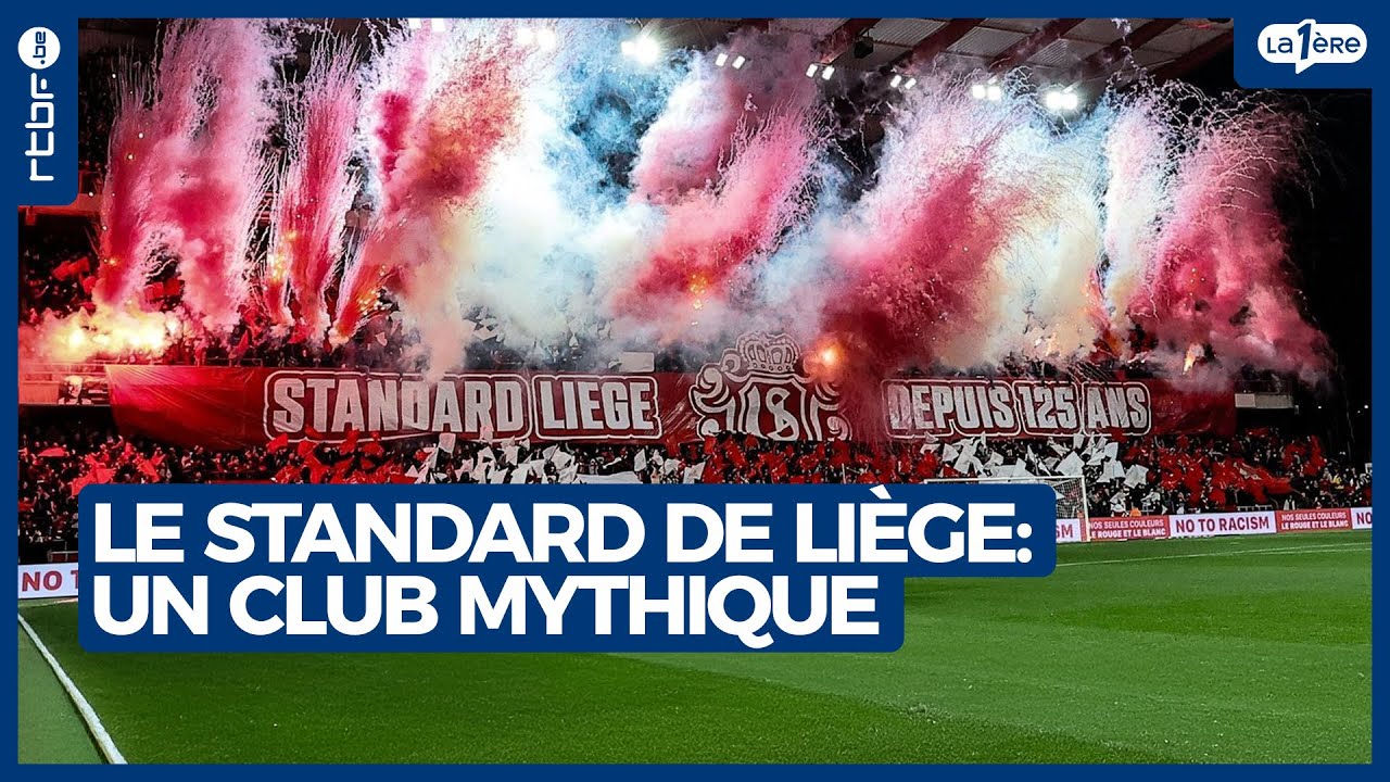 Le Standard de Liège : histoire d'un club mythique - L'Heure H