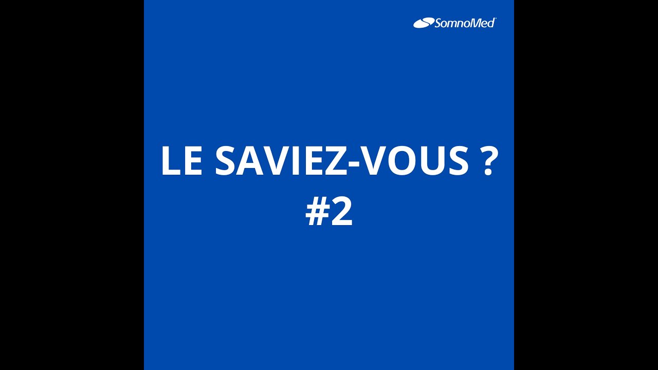 LE SAVIEZ VOUS #2 TYPES APNÉES DU SOMMEIL