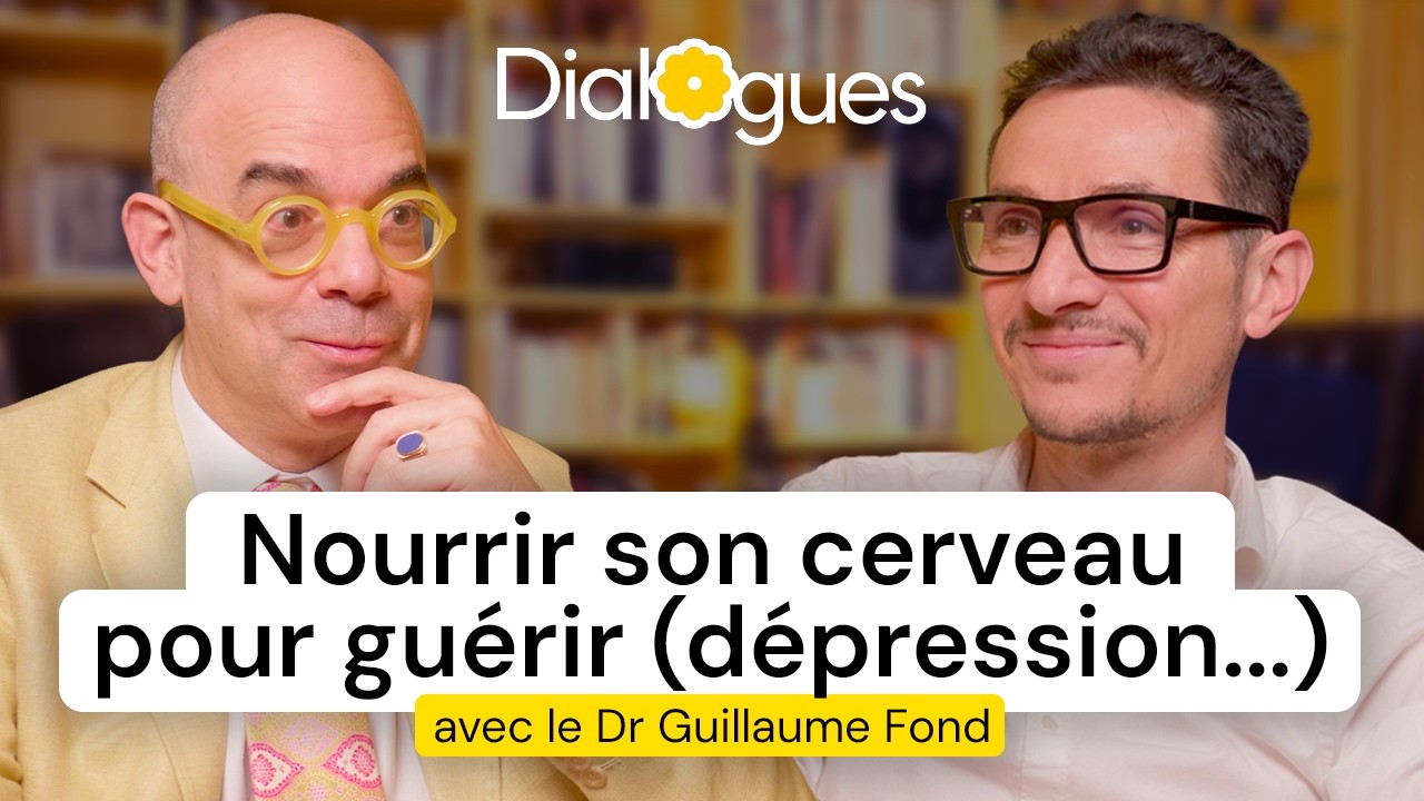 Les compléments INDISPENSABLES pour nourrir le cerveau - Dialogue avec le Dr Guillaume Fond