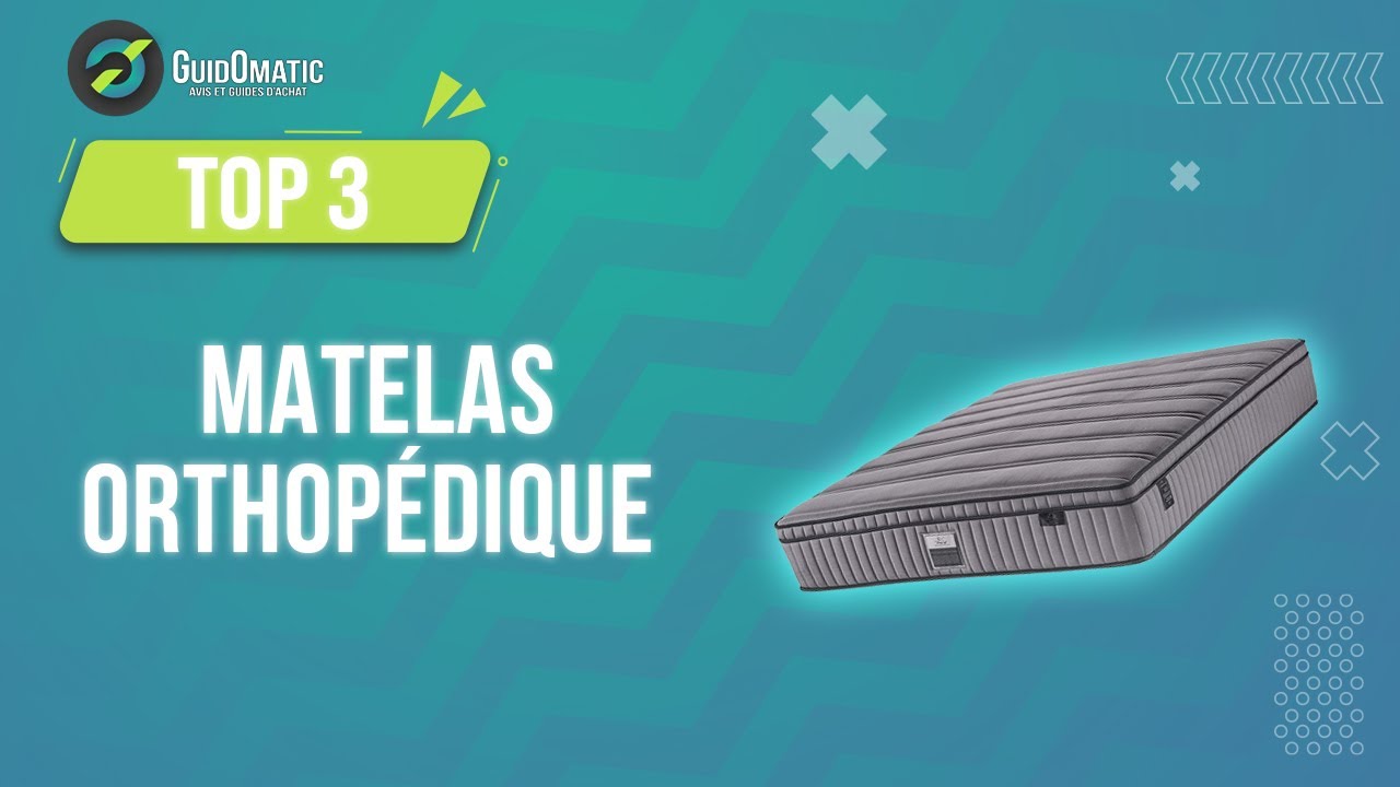 ⭐️ MEILLEUR MATELAS ORTHOPEDIQUE (2023) - Comparatif & Guide d'achat