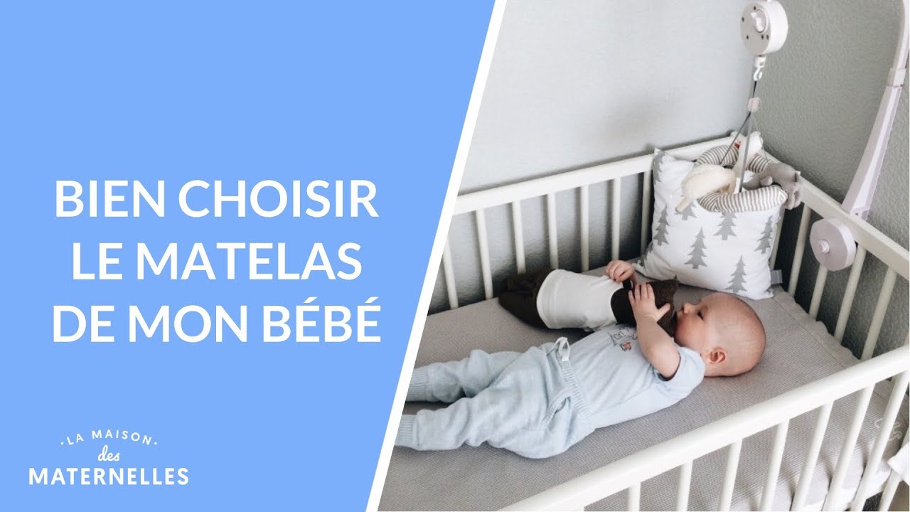 Bien choisir le matelas de mon bébé - La Maison des maternelles #LMDM
