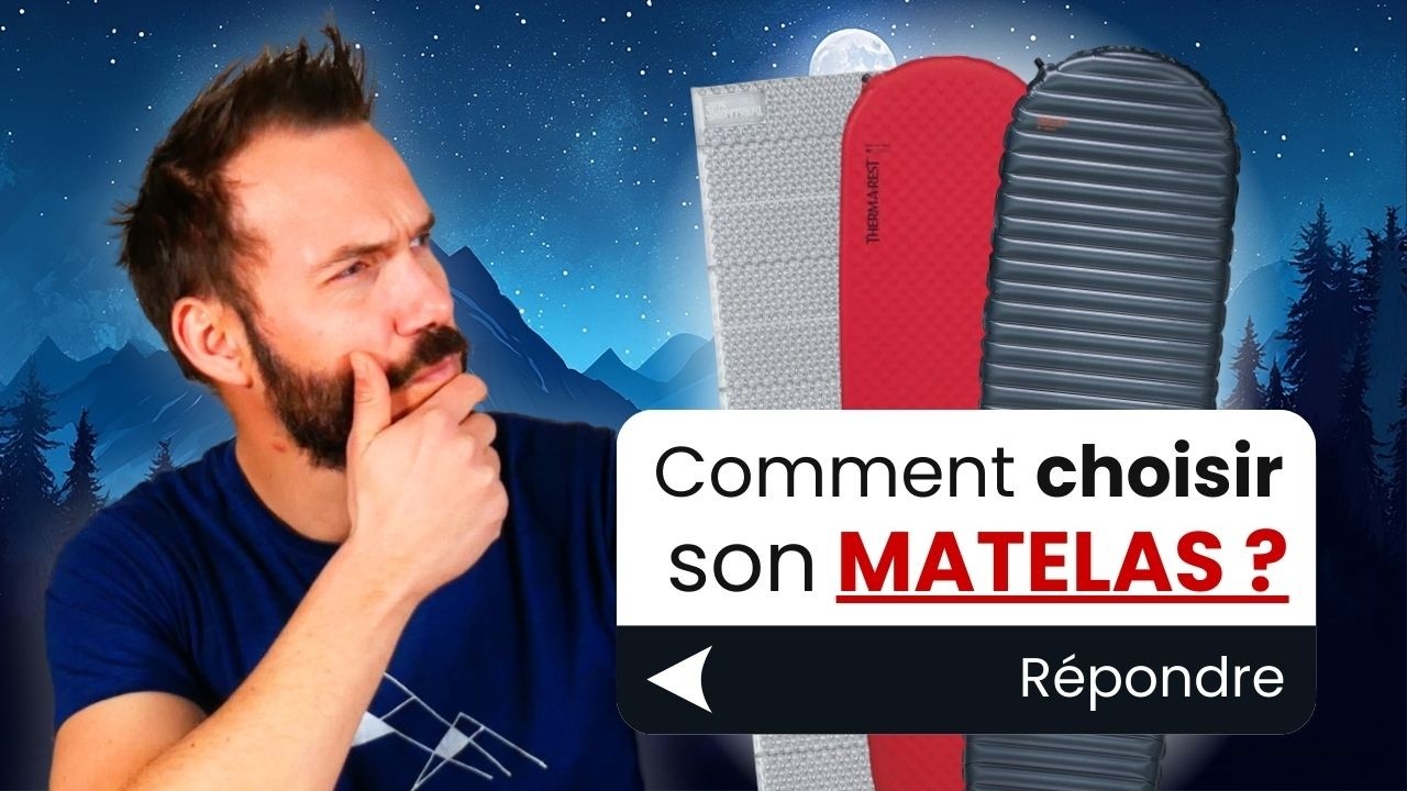 STOP AUX NUITS GELÉES ! Bien CHOISIR son MATELAS de Bivouac !