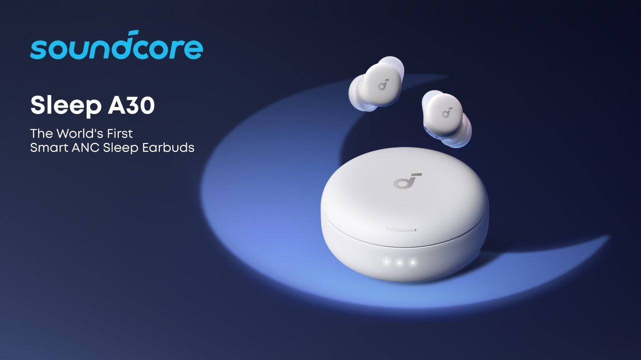 soundcore Sleep A30｜The World's First Smart ANC Sleep Earbuds