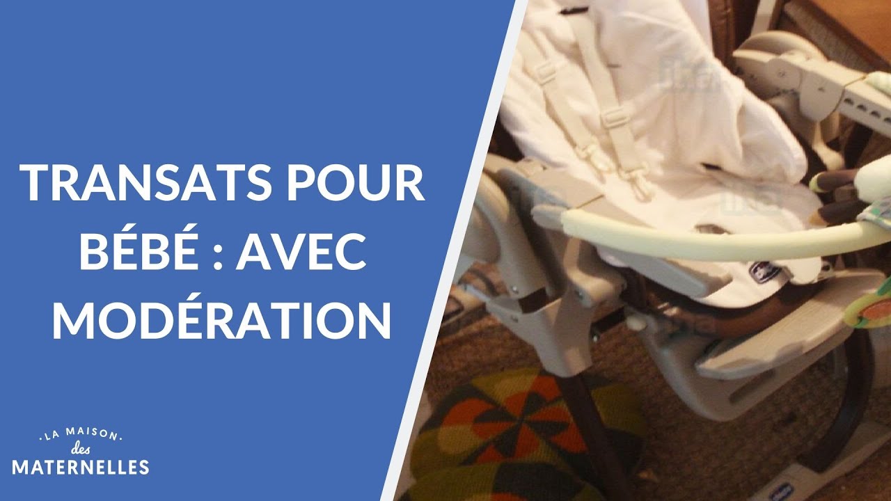 Transats pour bébé : avec modération - La Maison des maternelles #LMDM