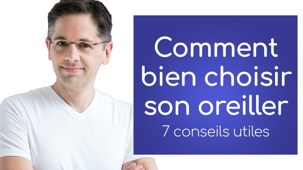 Comment bien choisir son oreiller