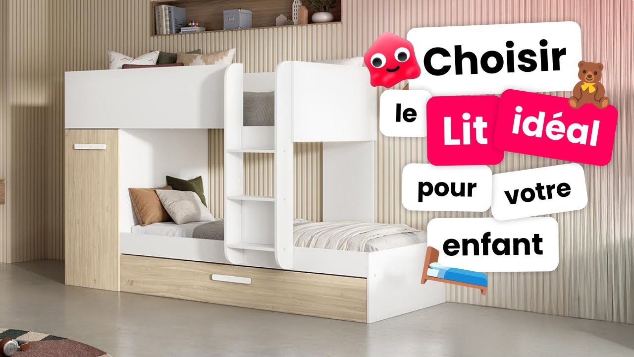 Choisir le Lit Idéal pour votre Enfant｜Conseils selon l'âge et l'espace