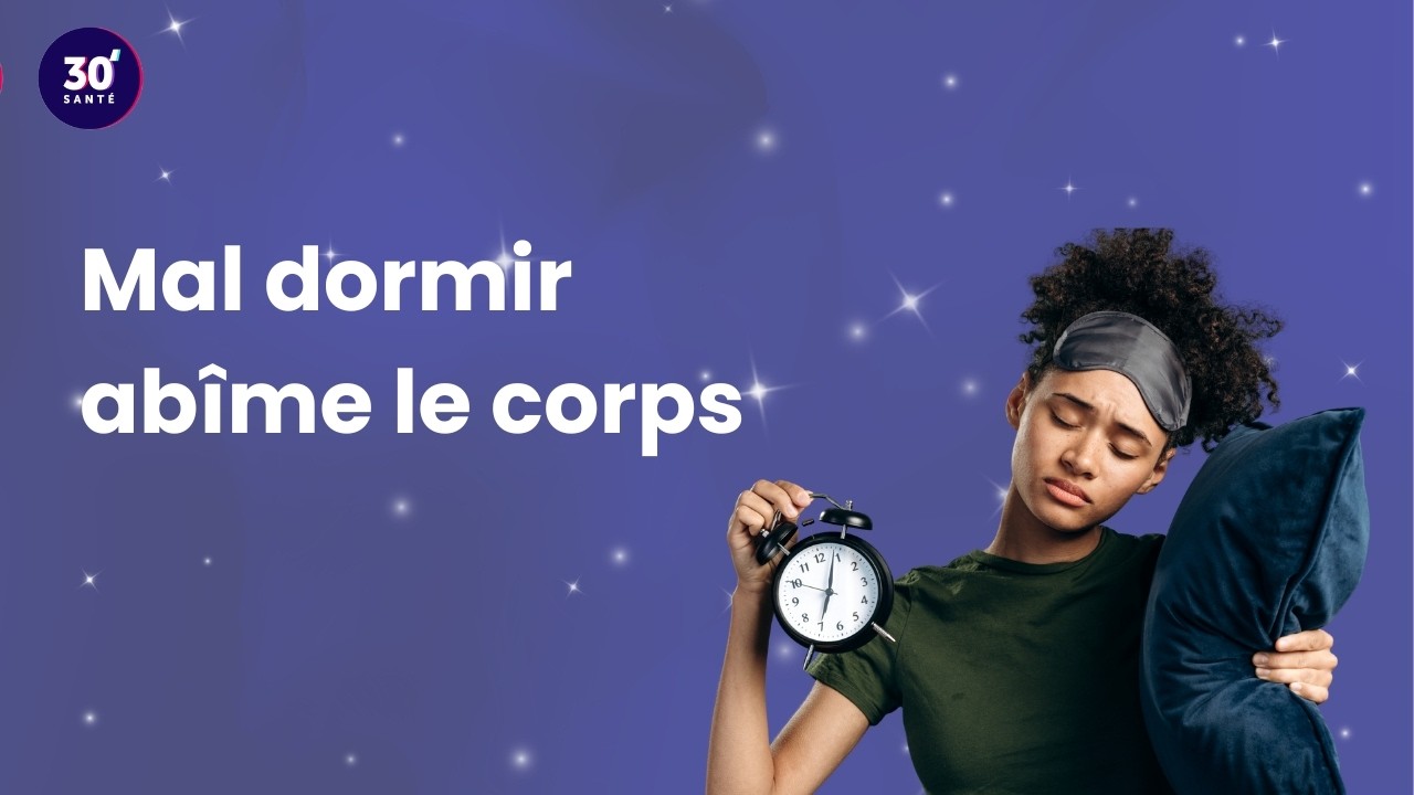 Mal dormir : ce que cela fait vraiment à votre corps | 30 minutes Santé | Sommeil #inserm