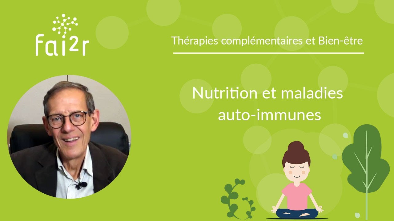 Nutrition et maladies auto-immunes - Thérapies complémentaires et Bien-être