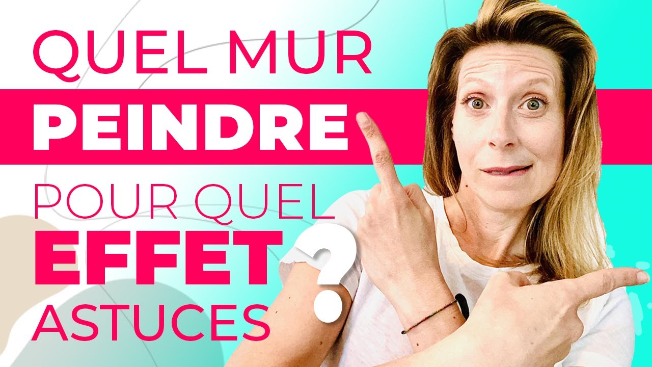 Quel mur peindre & pour quel effet
